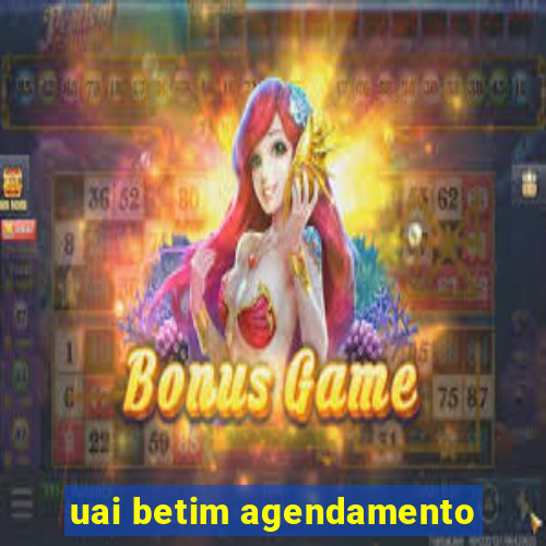 uai betim agendamento